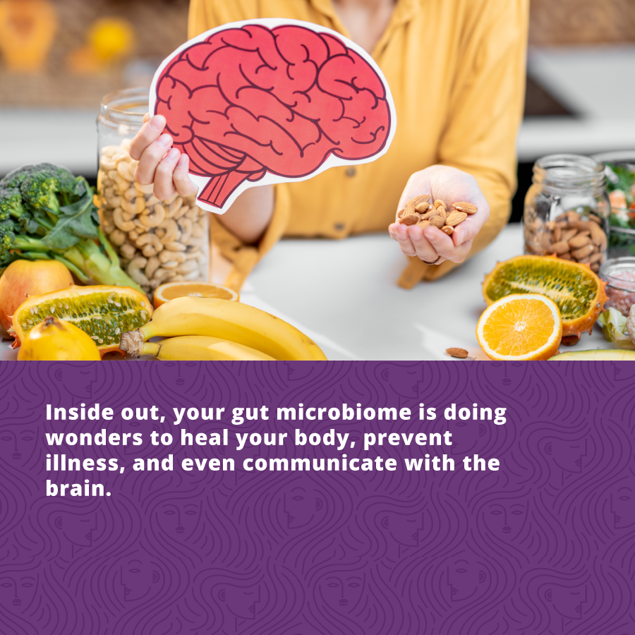 Your gut microbiome is doing wonders to heal your body, prevent illness, and communicate with the brain